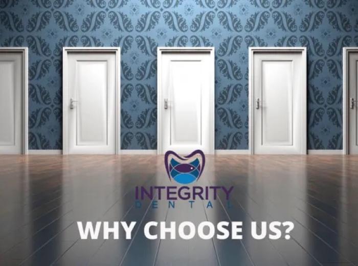 Why choose us? | Integrity Dental